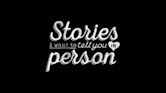 Stories I Want to Tell You in Person