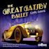 Carl Davis: The Great Gatsby Ballet