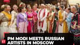 PM Modi interacts with Russian cultural performers in Moscow