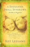 A Thousand Small Sparrows : Not One Is Forgotten: Stories Of Communities Responding To Kids In Medical Crisis