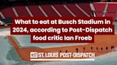What to eat at Busch Stadium in 2024, according to Post-Dispatch food critic Ian Froeb