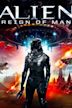 Alien Reign of Man