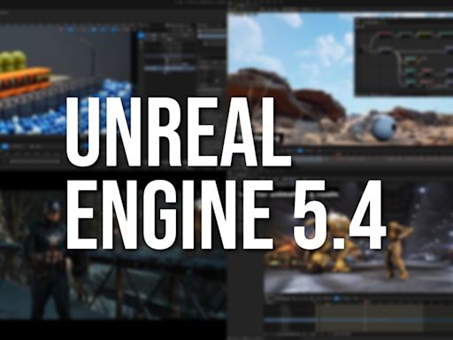 Unreal Engine 5.4 brings significant updates to ray tracing and rendering for 60 FPS gaming