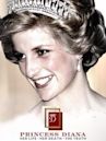 Princess Diana: Her Life, Her Death, the Truth