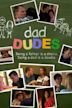 Dad Dudes