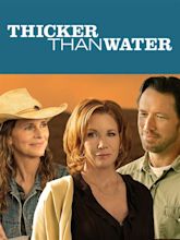 Thicker Than Water (2005) - Rotten Tomatoes