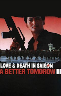 A Better Tomorrow III: Love & Death in Saigon