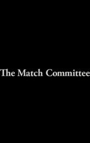 The Match Committee