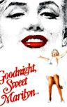 Goodnight, Sweet Marilyn