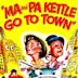 Ma and Pa Kettle Go to Town