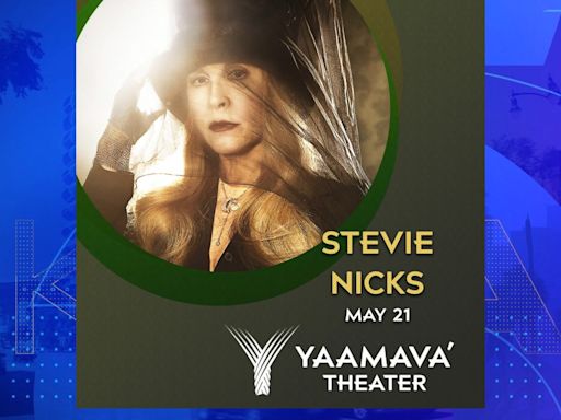You could win tickets to see Stevie Nicks at Yaamava’ Theater, a hotel stay and more