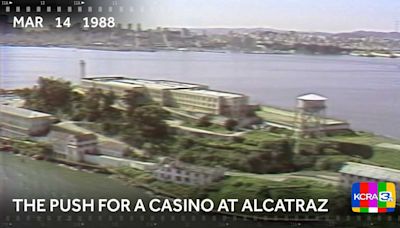 There once was a push to build a casino at Alcatraz. Why San Francisco officials in 1988 wanted it
