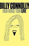 Billy Connolly: High Horse Tour Live