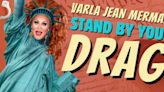 Interview: VARLA JEAN MERMAN of STAND BY YOUR DRAG at MATCH