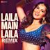 Laila Main Laila [DJ Aqeel Indo-House Mix]