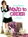 Maid to Order