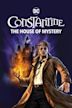 DC Showcase: Constantine: The House of Mystery