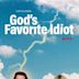 God's Favorite Idiot