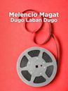 Melencio Magat: Dugo laban dugo