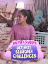 Ruth & Ruby Ultimate Sleepover