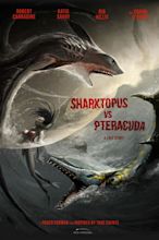 Sharktopus vs. Pteracuda (TV Movie 2014) - IMDb