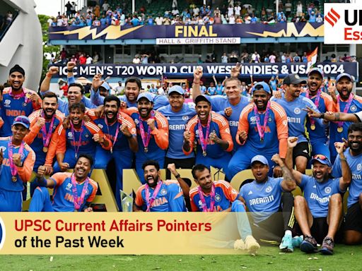 UPSC Current Affairs Pointers of the past week | July 1 to July 7, 2024