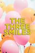 The Three Smiles