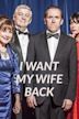 I Want My Wife Back