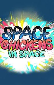 Space Chickens in Space