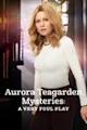 Aurora Teagarden Mysteries: A Very Foul Play