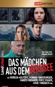 Landkrimi Tirol: Das Mädchen aus dem Bergsee