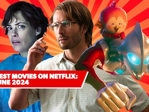 11 best new movies on Netflix: June 2024's freshest films to watch