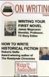 On Writing Volume 1: Writing Your First Novel/How to Write Historical Fiction