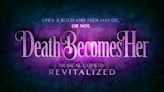 ‘Death Becomes Her’ Stage Musical Sets Pre-Broadway Chicago Run For Spring 2024