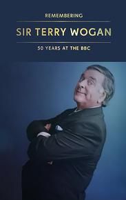 Sir Terry Wogan Remembered: Fifty Years at the BBC