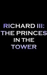 Richard III: The Princes in the Tower