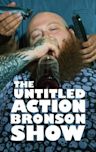 The Untitled Action Bronson Show