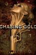 Chasing Gold