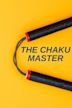 The Chaku Master