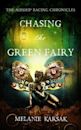 Chasing the Green Fairy (The Airship Racing Chronicles, #2)