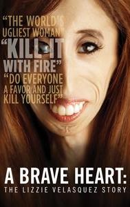 A Brave Heart: The Lizzie Velasquez Story