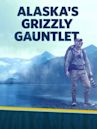 Alaska's Grizzly Gauntlet