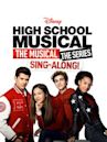 High School Musical: The Musical: The Series: The Sing-Along!