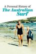 A Personal History of the Australian Surf