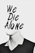 We Die Alone