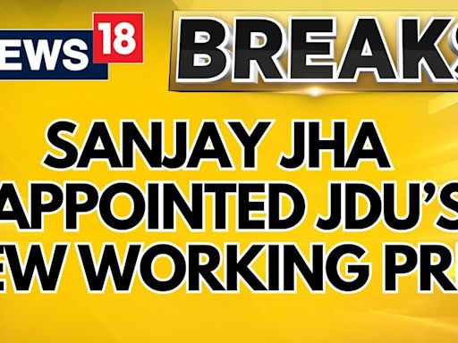 Sanjay Jha Becomes The New Working President Of JD(U) | English News | Bihar News | News18 - News18