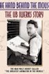 The Hand Behind the Mouse: The Ub Iwerks Story