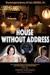 House Without Address