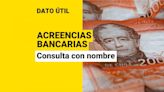 Podrías tener dinero esperando por ti: Consulta con tu nombre si tienes acreencias bancarias