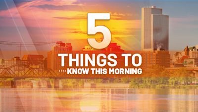 5 things to know this Friday, May 3